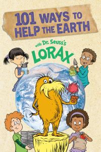 Book Cover for 101 Ways to Help the Earth With Dr. Seuss's Lorax by Miranda Paul
