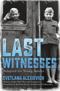 Book Cover for Last Witnesses by Svetlana Aleksievich, Svetlana Aleksievich