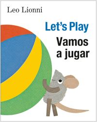 Book Cover for Vamos a Jugar (Let's Play, Spanish-English Bilingual Edition) by Leo Lionni