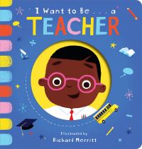 Book Cover for I Want to Be... A Teacher by Becky Davies