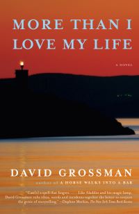 Book Cover for More Than I Love My Life by David Grossman