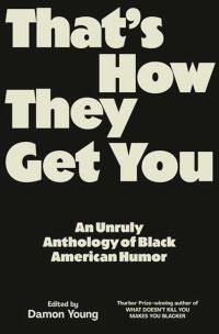 Book Cover for That's How They Get You by Damon Young