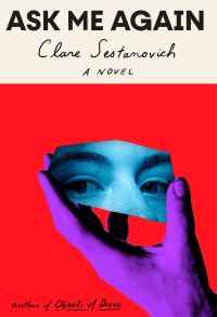 Book Cover for Ask Me Again by Clare Sestanovich