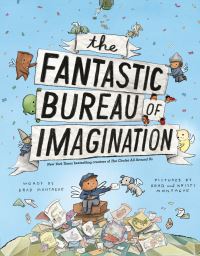 Book Cover for The Fantastic Bureau of Imagination by Brad Montague