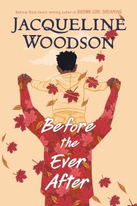 Book Cover for Before the Ever After by Jacqueline Woodson