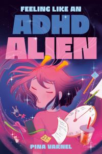 Book Cover for Feeling Like an ADHD Alien by Pina Varnel