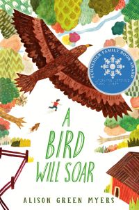 Book Cover for A Bird Will Soar by Alison Green Myers
