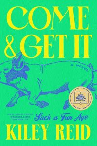 Book Cover for Come and Get It by Kiley Reid