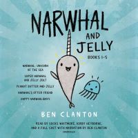 Book Cover for Narwhal and Jelly Books 1-5 by Ben Clanton