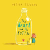 Book Cover for The Heart and the Bottle by Oliver Jeffers