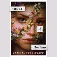 Book Cover for House of Hollow by Krystal Sutherland