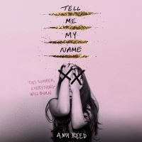 Book Cover for Tell Me My Name by Amy Reed