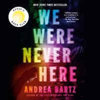 Book Cover for We Were Never Here: Reese's Book Club by Andrea Bartz