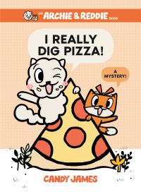 Book Cover for I Really Dig Pizza! by Candy James