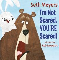 Book Cover for I'm Not Scared, You're Scared! by Seth Meyers