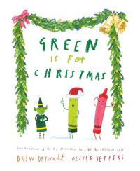 Book Cover for Green Is for Christmas by Drew Daywalt