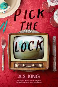 Book Cover for Pick the Lock by AS King