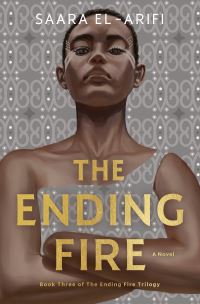Book Cover for The Ending Fire by Saara ElArifi, Nicolette Caven