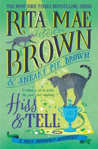 Book Cover for Hiss & Tell by Rita Mae Brown, Sneaky Pie Brown