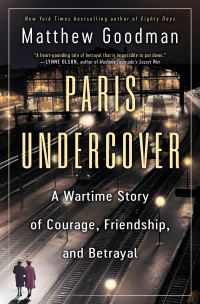 Book Cover for Paris Undercover by Matthew Goodman