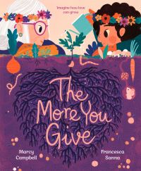 Book Cover for The More You Give by Marcy Campbell, Francesca Sanna