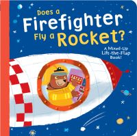 Book Cover for Does a Firefighter Fly a Rocket? by Danielle McLean