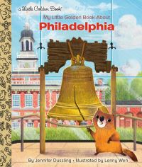 Book Cover for My Little Golden Book About Philadelphia by Jennifer Dussling