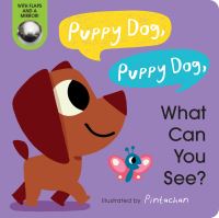 Book Cover for Puppy Dog, Puppy Dog, What Can You See? by Amelia Hepworth
