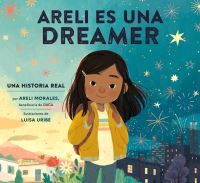 Book Cover for Areli Es Una Dreamer (Areli Is a Dreamer Spanish Edition) by Areli Morales
