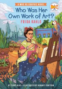 Book Cover for Who Was Her Own Work of Art?: Frida Kahlo by Terry Blas, Who HQ