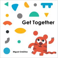 Book Cover for Get Together by Miguel Ordóñez