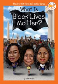 Book Cover for What Is Black Lives Matter? by Lakita Wilson