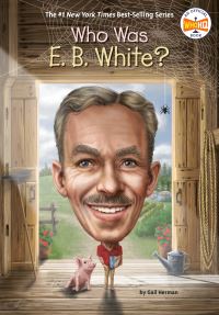 Book Cover for Who Was E.B. White? by Gail Herman