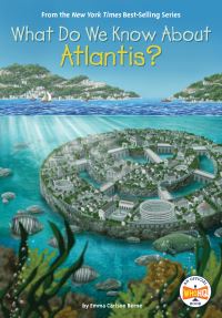Book Cover for What Do We Know About Atlantis? by Emma Carlson Berne
