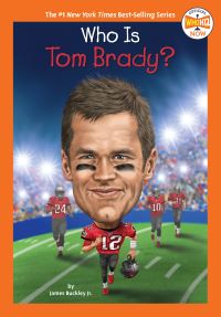 Book Cover for Who Is Tom Brady? by James Buckley