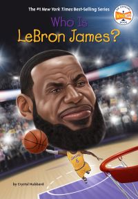 Book Cover for Who Is LeBron James? by Crystal Hubbard