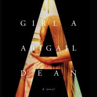 Book Cover for Girl A by Abigail Dean
