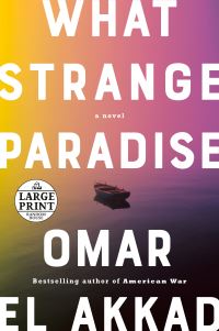 Book Cover for What Strange Paradise by Omar El Akkad