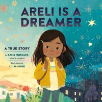 Book Cover for Areli Is a Dreamer by Areli Morales