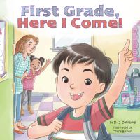 Book Cover for First Grade, Here I Come! by David J Steinberg