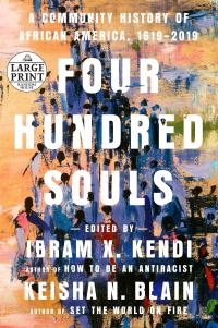 Book Cover for Four Hundred Souls by Ibram X. Kendi, Keisha N. Blain