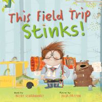 Book Cover for This Field Trip Stinks! by Becky Scharnhorst