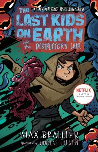 Book Cover for The Last Kids on Earth and the Destructor's Lair by Max Brallier