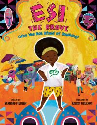 Book Cover for Esi the Brave (Who Was Not Afraid of Anything) by Bernard Mensah
