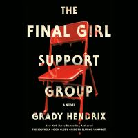 Book Cover for The Final Girl Support Group by Grady Hendrix