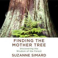 Book Cover for Finding the Mother Tree by Suzanne Simard