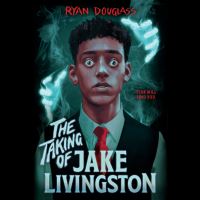 Book Cover for The Taking of Jake Livingston by Ryan Douglass
