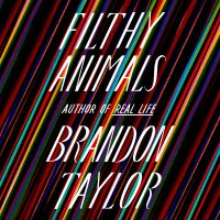 Book Cover for Filthy Animals by Brandon Taylor
