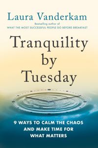 Book Cover for Tranquility by Tuesday by Laura Vanderkam