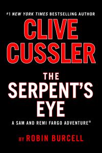 Book Cover for Clive Cussler The Serpent's Eye by Robin Burcell